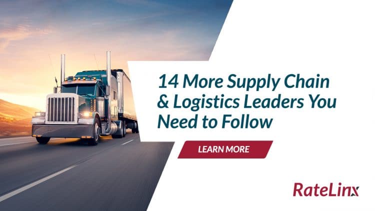 14 More Supply Chain Logistics Leaders You Need To Follow Ratelinx