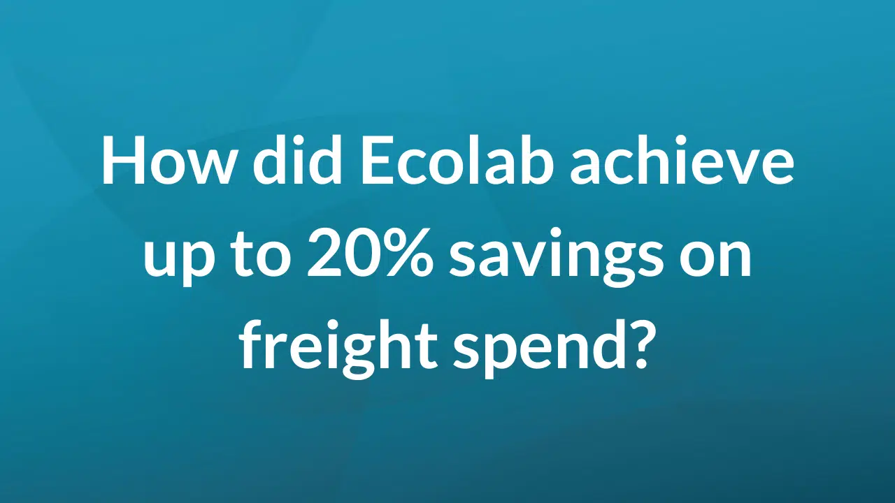 How did Ecolab achieve up to 20% savings on freight spend?