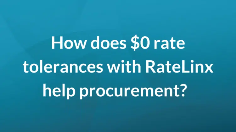 How does $0 rate tolerances with RateLinx help procurement?