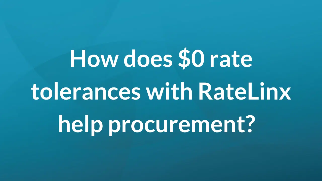 How does $0 rate tolerances with RateLinx help procurement?