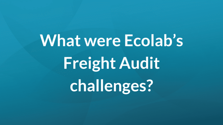 What were Ecolab's freight audit challenges?