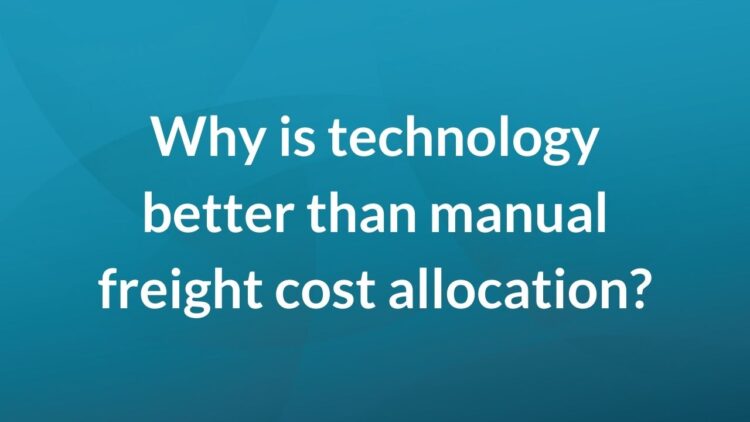 Why is technology better than manual freight-cost allocation?